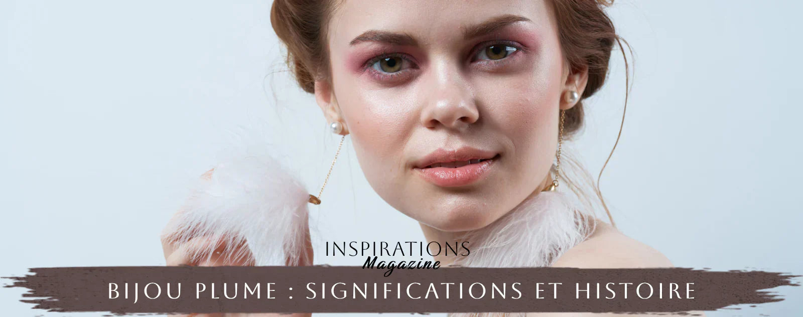 Bijou plume significations et histoire