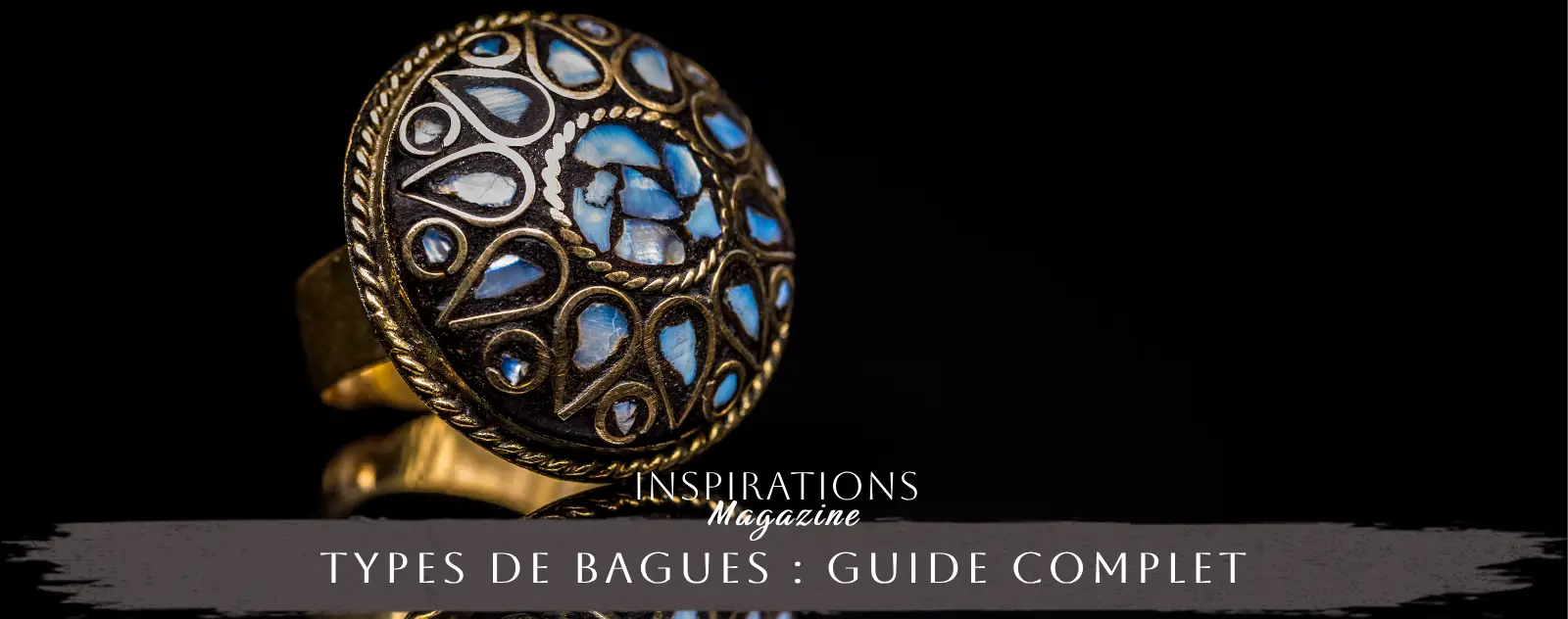 Guide sur les types de bagues