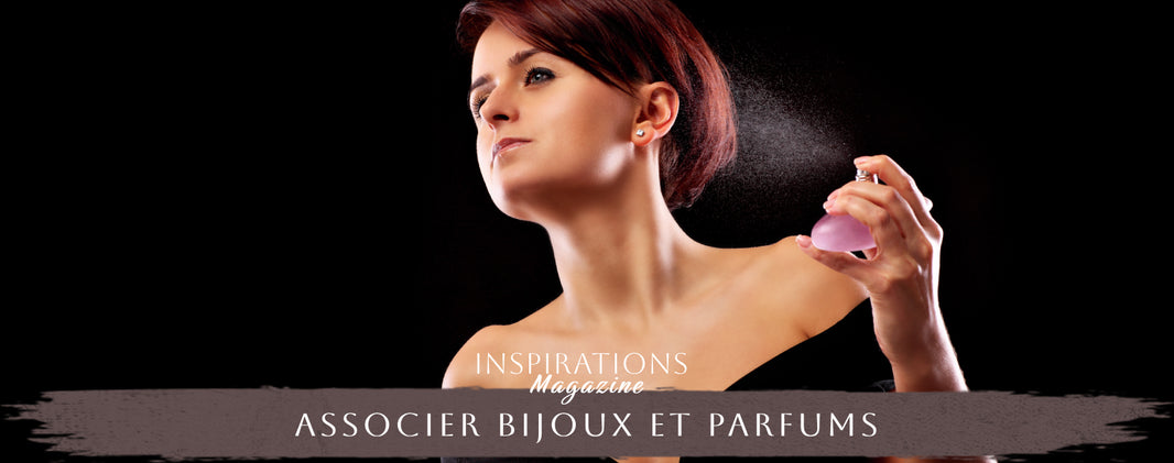 Associer bijoux et parfums