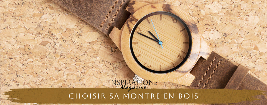 Comment choisir sa montre en bois ?